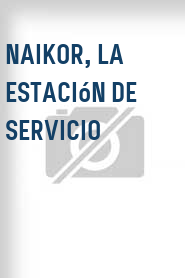 Naikor, la estación de servicio
