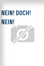 Nein! Doch! Nein!