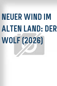 Neuer Wind im Alten Land: Der Wolf (2026)