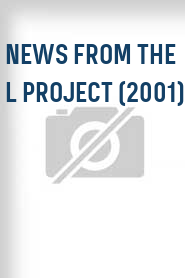 News from the L Project (2001)