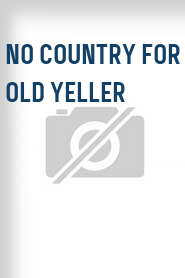 No Country for Old Yeller