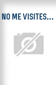 No Me Visites...