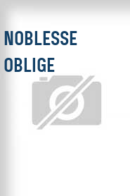 Noblesse oblige