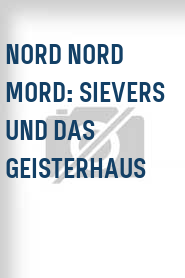 Nord Nord Mord: Sievers und das Geisterhaus