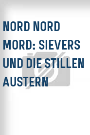 Nord Nord Mord: Sievers und die stillen Austern