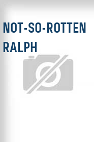 Not-So-Rotten Ralph