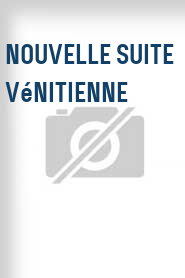 Nouvelle suite vénitienne