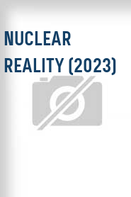 Nuclear Reality (2023)