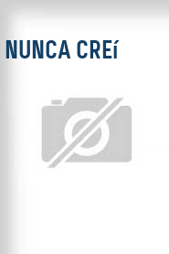 Nunca creí