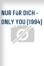 Nur für Dich - Only You (1994)