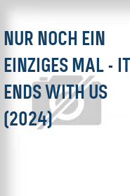 Nur noch ein einziges Mal - It Ends with Us (2024)