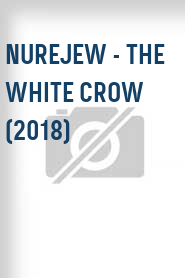 Nurejew - The White Crow (2018)