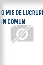 O mie de lucruri in comun