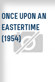 Once Upon an Eastertime (1954)