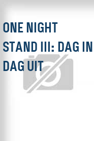 One Night Stand III: Dag in dag uit