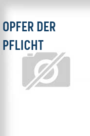 Opfer der Pflicht
