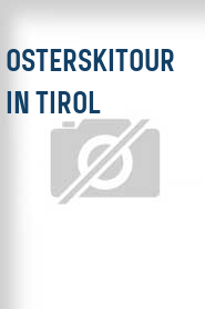 Osterskitour in Tirol