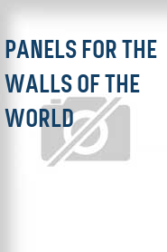Panels for the Walls of the World