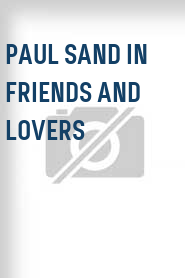 Paul Sand in Friends and Lovers
