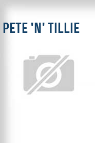 Pete 'n' Tillie