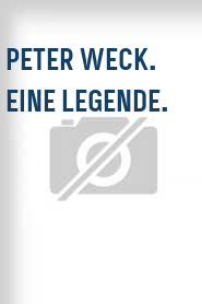 Peter Weck. Eine Legende.