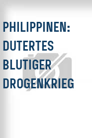 Philippinen: Dutertes blutiger Drogenkrieg