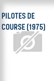 Pilotes de course (1975)