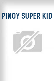 Pinoy Super Kid