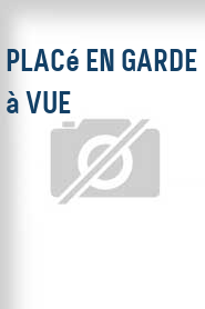 Placé en garde à vue