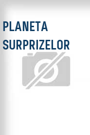 Planeta surprizelor