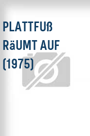 Plattfuß räumt auf (1975)