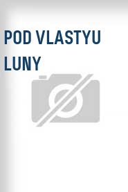 Pod vlastyu luny