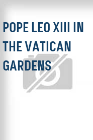 Pope Leo XIII in the Vatican Gardens