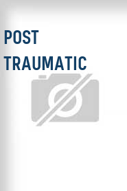 Post Traumatic