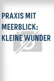 Praxis mit Meerblick: Kleine Wunder