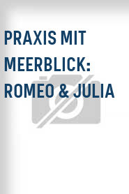 Praxis mit Meerblick: Romeo & Julia