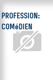 Profession: comédien