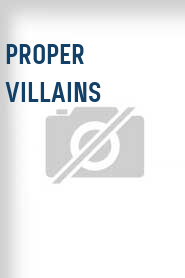 Proper Villains
