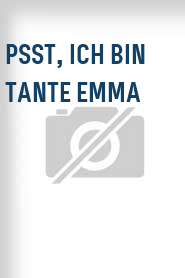 Psst, ich bin Tante Emma