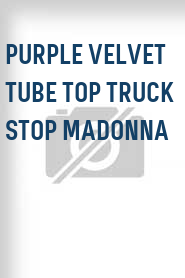 Purple Velvet Tube Top Truck Stop Madonna