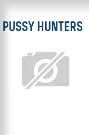 Pussy Hunters