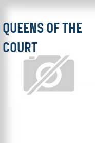 Queens of the Court
