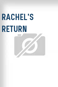 Rachel's Return