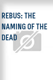 Rebus: The Naming of the Dead