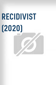 Recidivist (2020)
