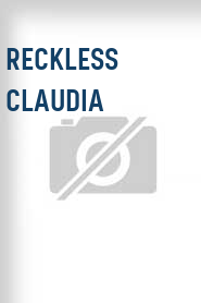 Reckless Claudia