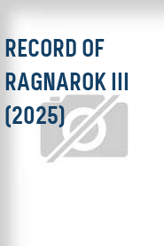 Record of Ragnarok III (2025)