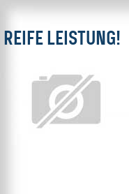 Reife Leistung!