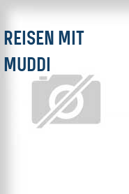 Reisen mit Muddi