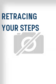 Retracing Your Steps